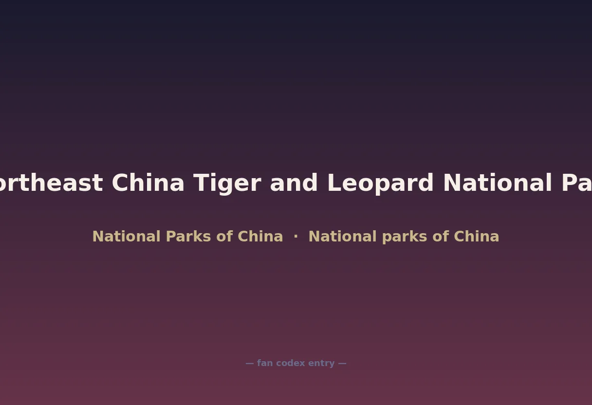 Northeast China Tiger and Leopard National Park